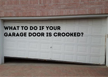What to Do If Your Garage Door is Crooked